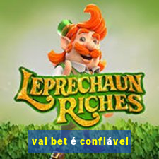 vai bet é confiável